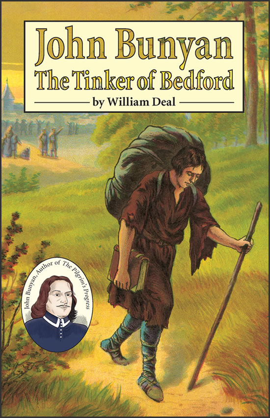 John Bunyan: The Tinker of Bedford by William Deal