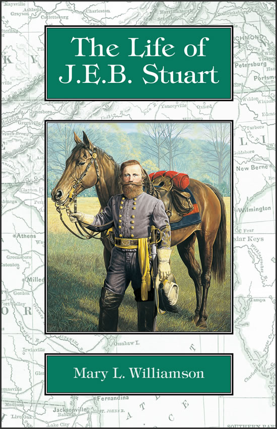 The Life of J.E.B. Stuart by Mary L. Williamson
