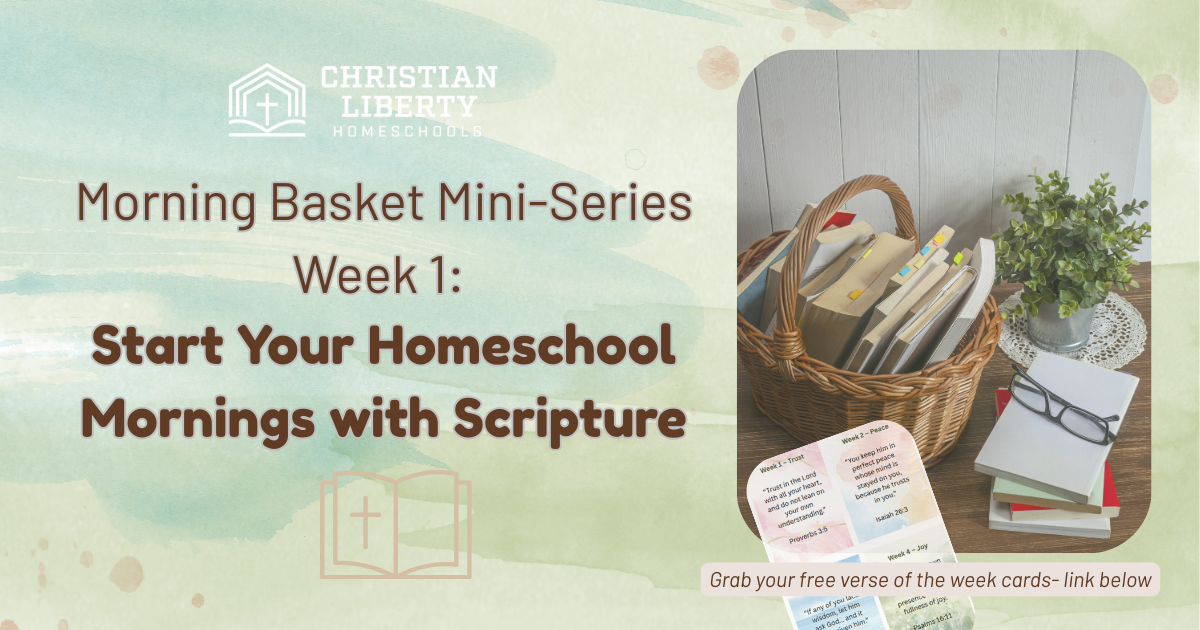 Morning Basket Mini-Series Week 1: Start Your Homeschool Mornings with Scripture