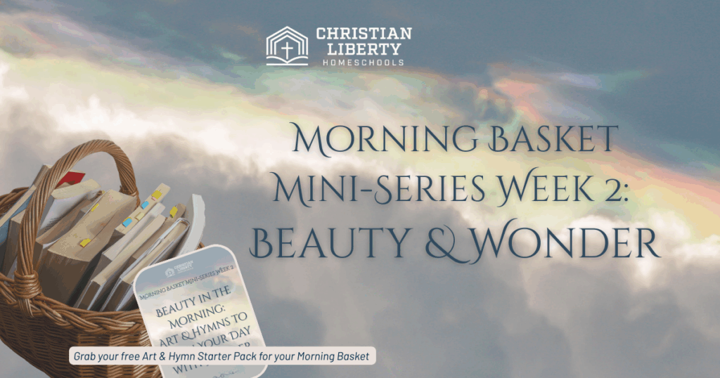 Morning Basket Mini-Series Week 2 Beauty & Wonder