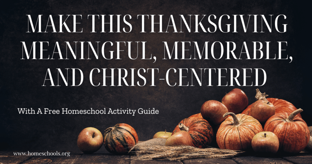 Make This Thanksgiving Meaningful, Memorable, and Christ-Centered