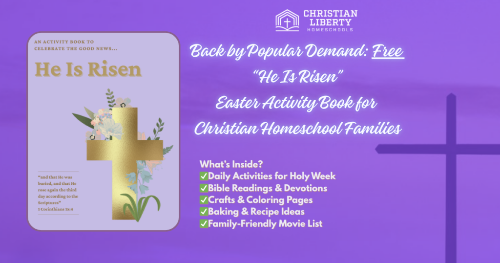 Back by Popular Demand: Free He Is Risen Easter Activity Book for Christian Homeschool Families