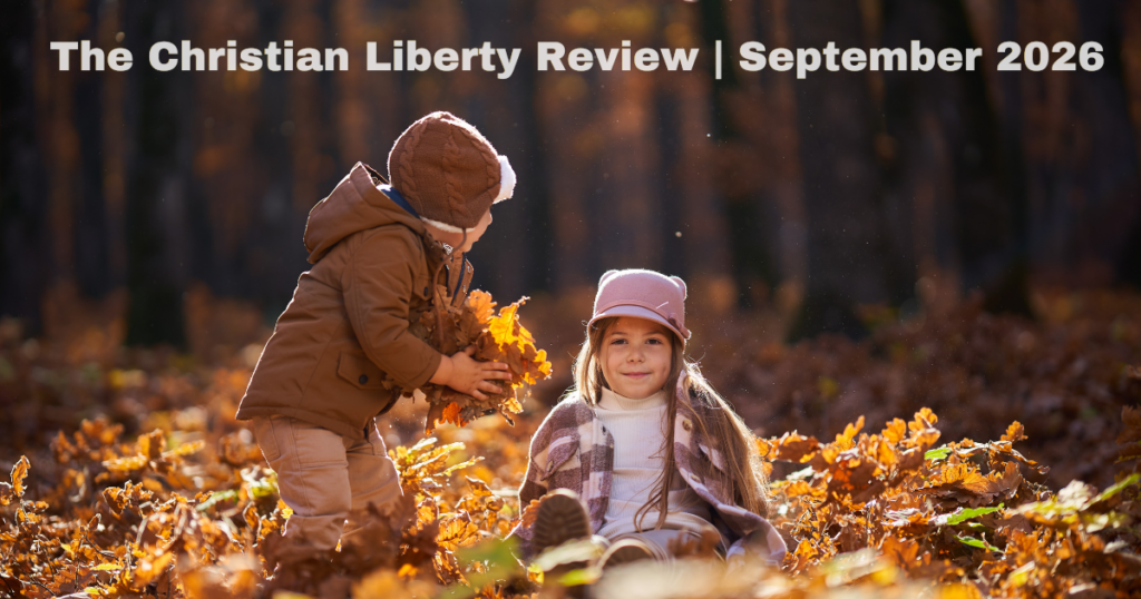 October 2026 Newsletter The Christian Liberty Review